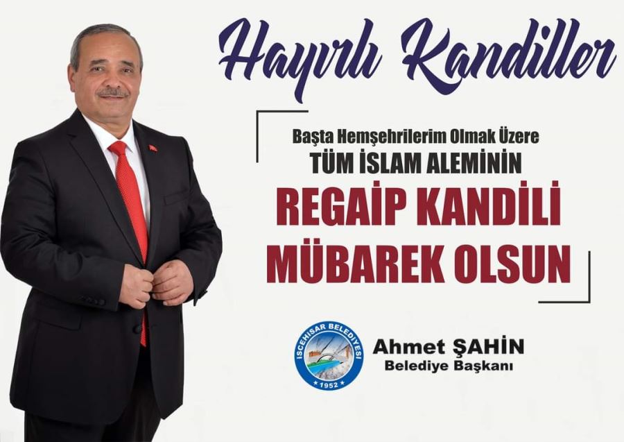 Başkan Şahin’den, “Regaip Kandili” Mesajı