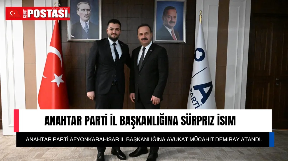 Anahtar Parti il Başkanlığına Sürpriz İsim 