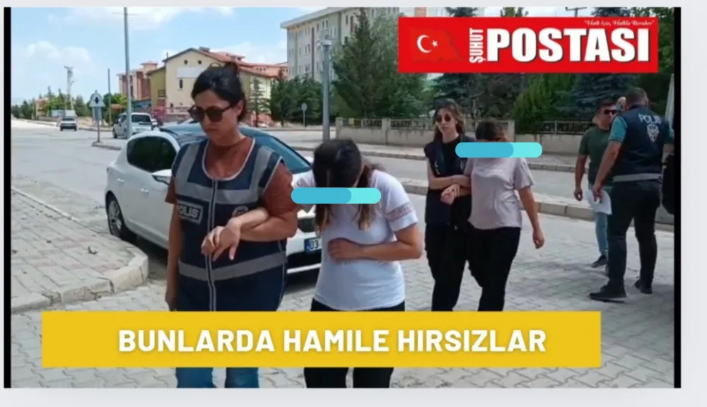 Şuhutta Bunlarda hamile hırsızlar 