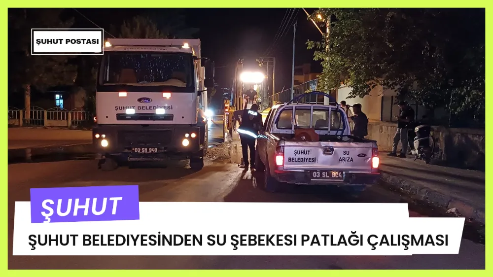 Şuhut Belediyesi Su Arıza Ekiplerinden Şebeke Suyu Patlak Çalışması