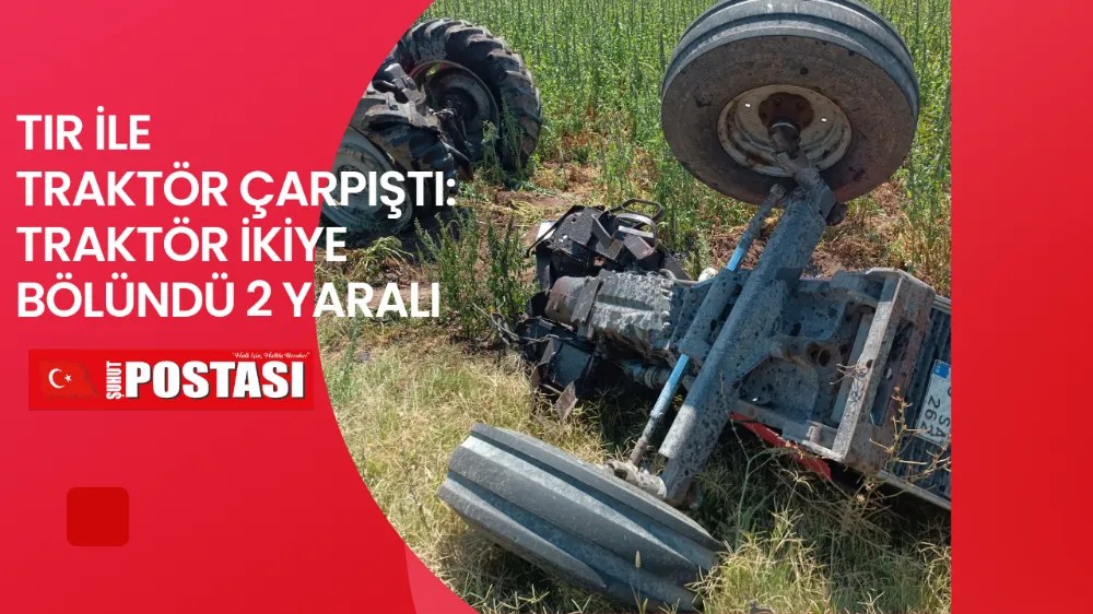 Tır ile Traktör Çarpıştı: Traktör 2