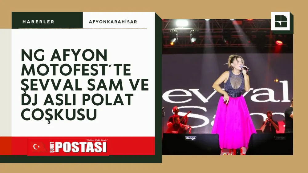 NG AFYON MOTOFEST´TE ŞEVVAL SAM VE DJ ASLI POLAT COŞKUSU