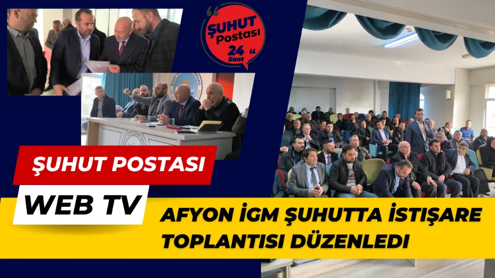 Afyon İGM Şuhutta İstişare Toplantısı Düzenledi 